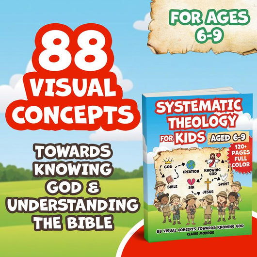 Systematic Theology for Kids — Where Little Explorers Discover God