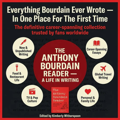 The Anthony Bourdain Reader — A Life in Writing