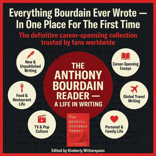 The Anthony Bourdain Reader — A Life in Writing